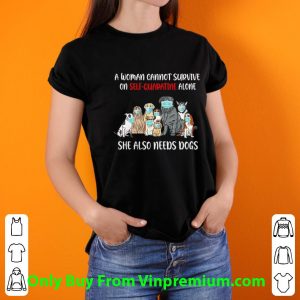 Official A Woman Cannot Survive On Self-Quarantine Alone She Also Needs Dogs shirt 2