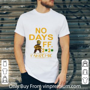 Premium Baby Groot UPS No Days Off 2020 Pandemic Coronavirus shirt