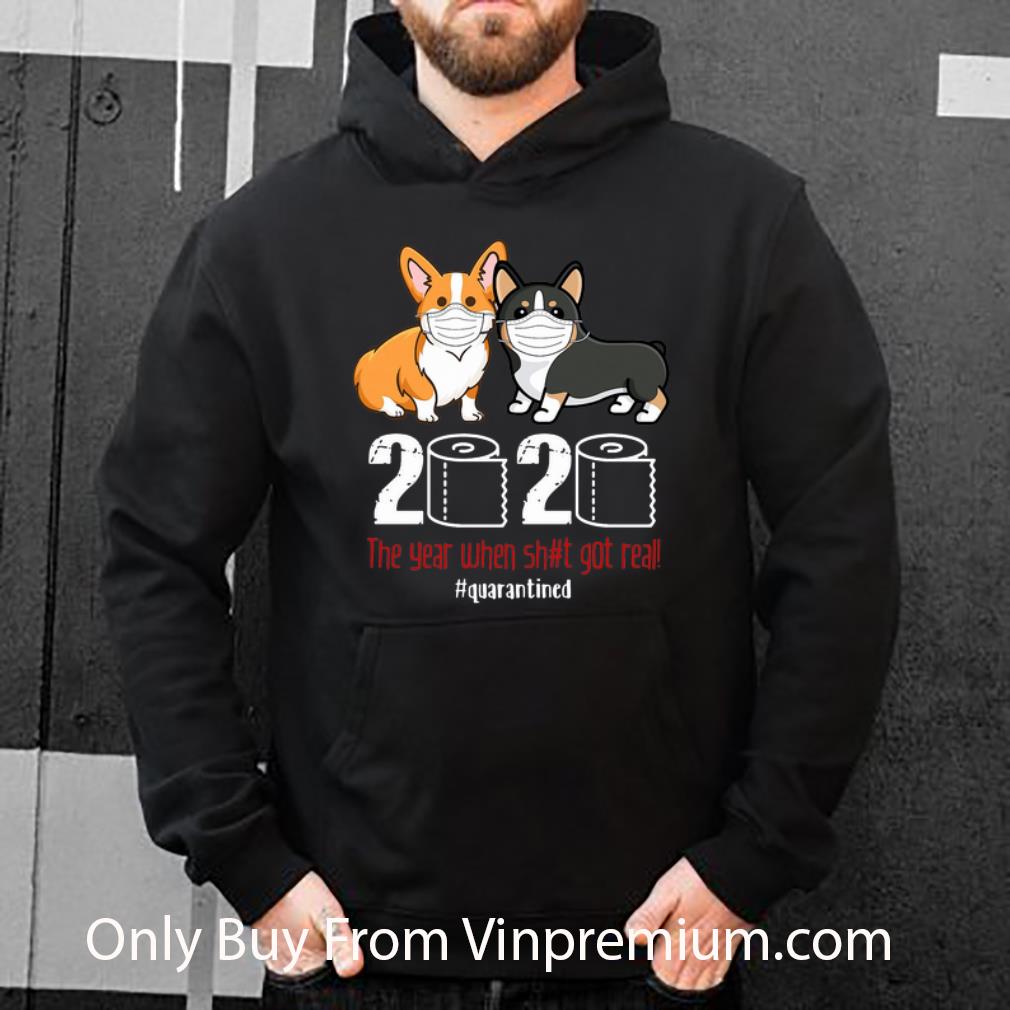 57ee9064 great corgi 2020 the year when shit got real quarantined covid 19 shirt 4 - Great Corgi 2020 The Year When Shit Got Real #Quarantined Covid-19 shirt