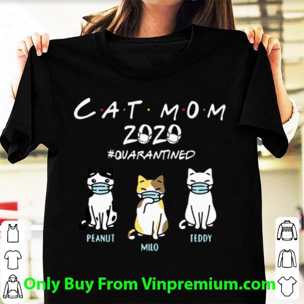 Top Cat Mom 2020 #Quarantined Peanut Milo Teddy Covid-19 shirt