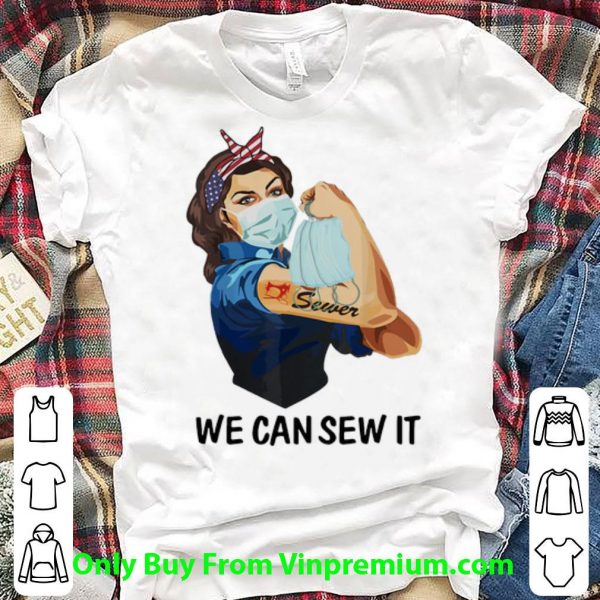 Top Strong Woman Tattoos Sewer We Can Sew It shirt