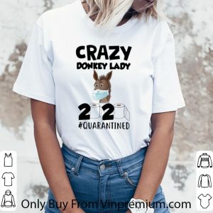 Premium Crazy Donkey Lady 2020 #Quarantined Covid-19 shirt 2