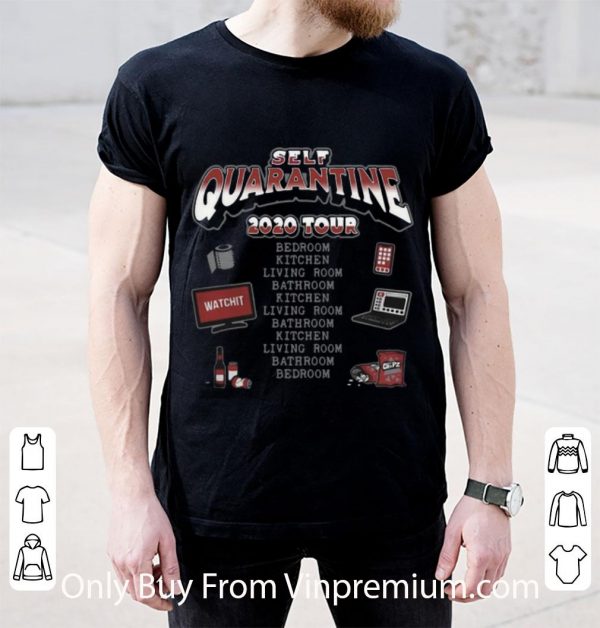Great Self Quarantine 2020 Tour From Bedroom To Bedroom shirt