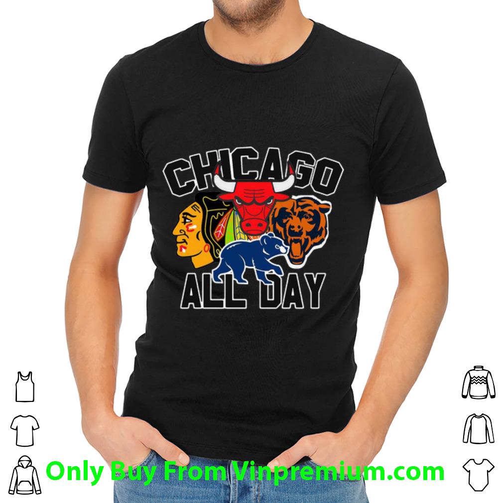 Awesome Chicago All Day Bulls Blackhawks Chicago Bears Chicago Cubs shirt
