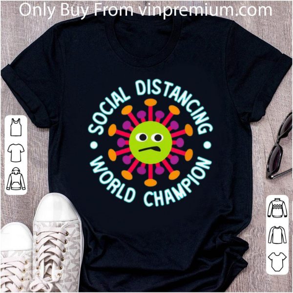 Premium Social Distancing World Champion Introvert Coronavirus shirt