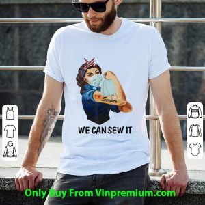 Top Strong Woman Tattoos Sewer We Can Sew It shirt 1