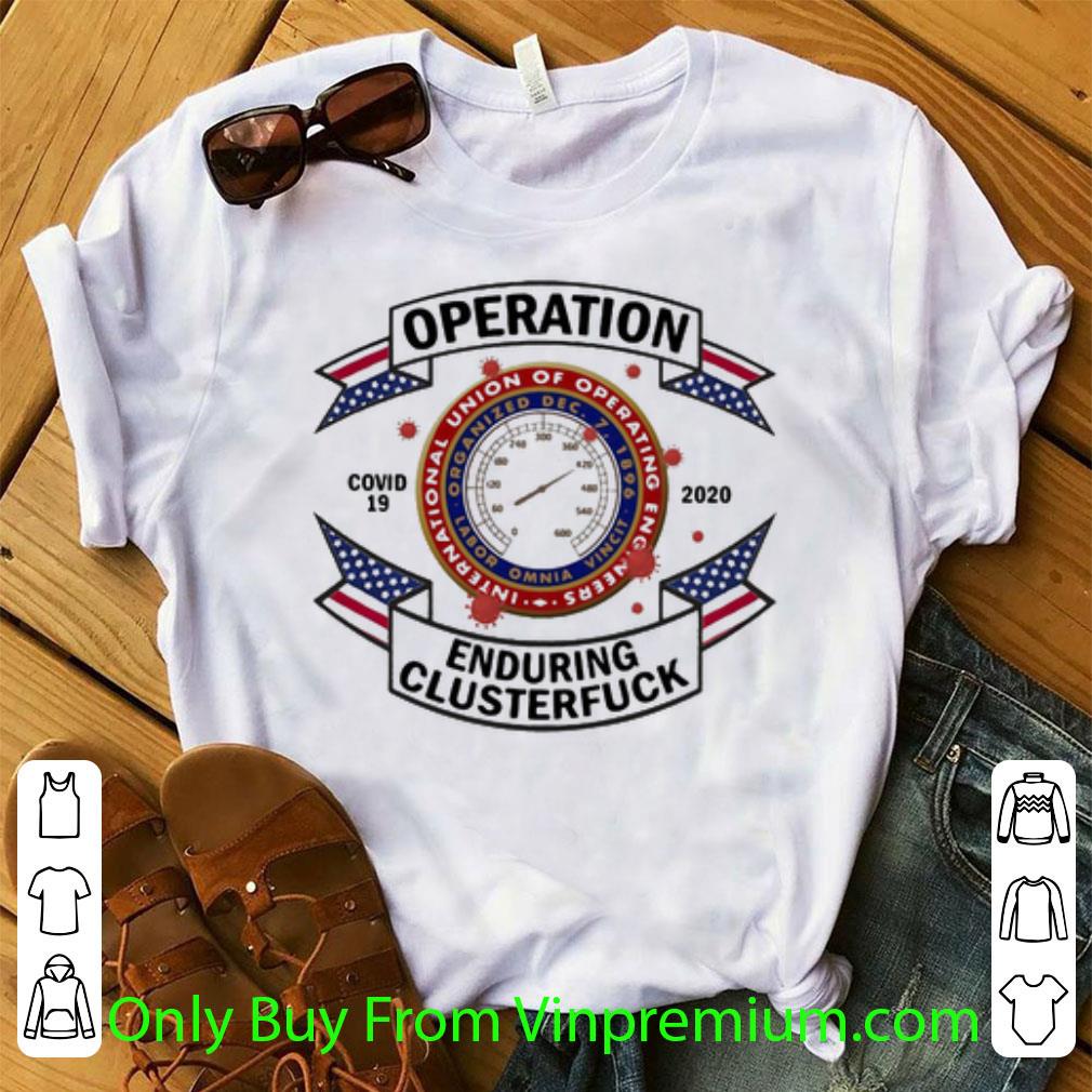 Hot International Union Of Operating Engineers Operation Covid-19 2020 shirt