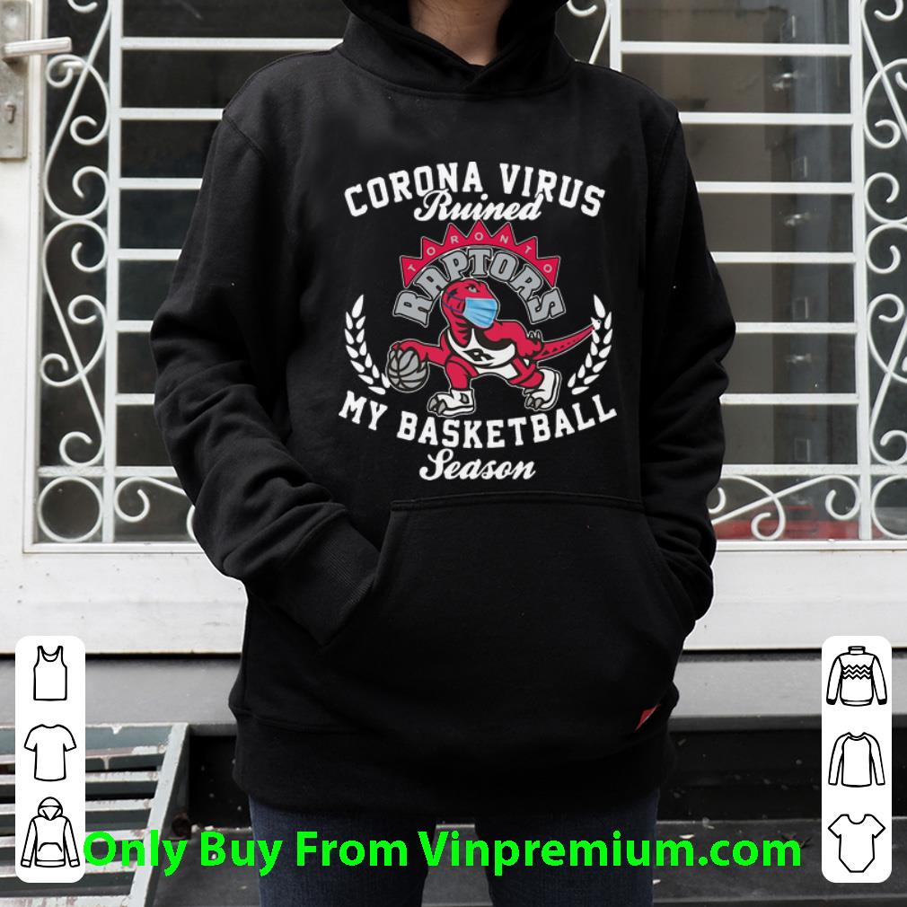 9cc239b8 official toronto raptors coronavirus ruined my basketball season shirt 4 - Official Toronto Raptors Coronavirus Ruined My Basketball Season shirt
