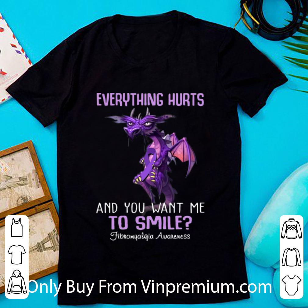 Pretty Dragon Everything Hurts And You Want Me To Smile Fibromyalgia Awareness shirt