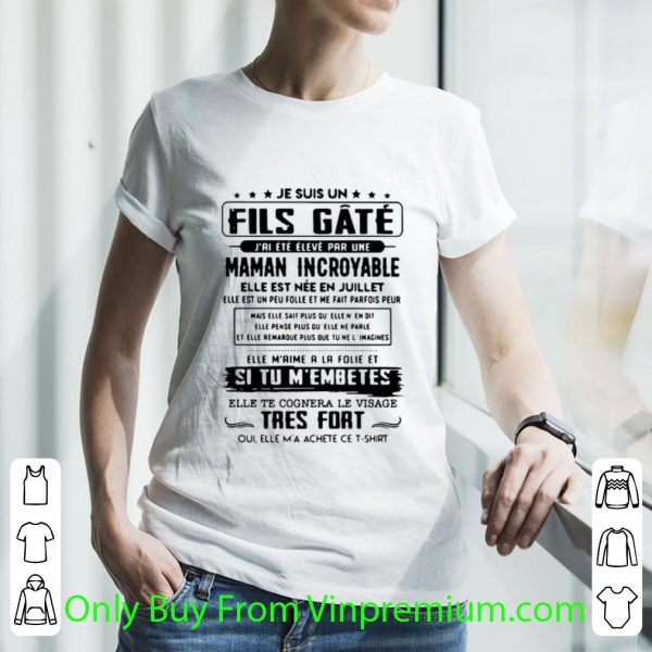 Great Je Suis Un Fils Gate J_ai Ete Eleve Par Une Maman Incroyable shirt