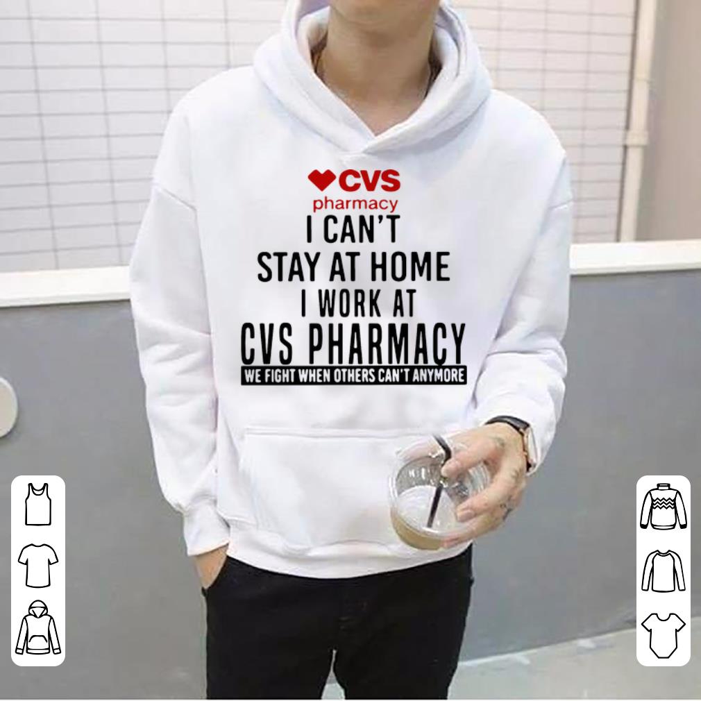 Hot CVS Pharmacy I Can t Stay At Home I Work At CVS Pharmacy shirt 4 - Hot CVS Pharmacy I Can’t Stay At Home I Work At CVS Pharmacy shirt