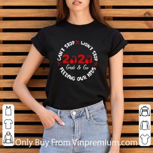 Hot Can’t Stop Won’t Stop Feeding Our Kids 2020 Grab And Go shirt 2