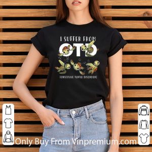 Pretty I Suffer From OTD Obsessive Turtle Disorder shirt 2