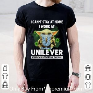 Great Baby Yoda I Can't Stay At Home I Work At Unilever Coronavirus shirt