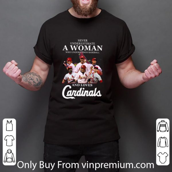 Nice Never Underestimate A Woman Who Understands Baseball And Love Cardinals shirt