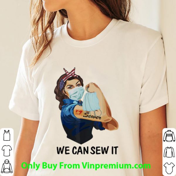 Top Strong Woman Tattoos Sewer We Can Sew It shirt