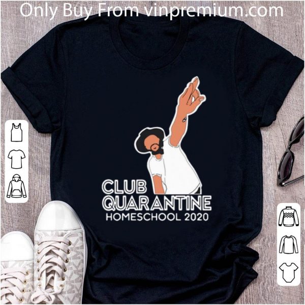 Nice Club Quarantine Homeschool 2020 shirt