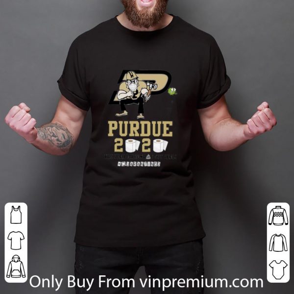 Original Purdue Boilermakers Mask 2020 The Year When Shit Got Real Quarantined shirt