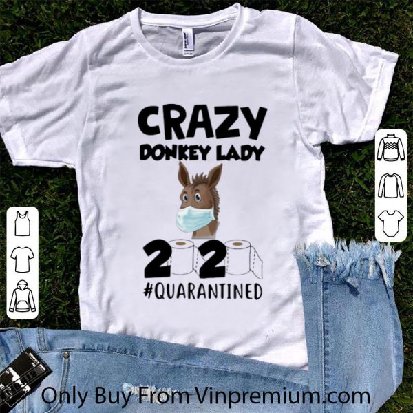 Premium Crazy Donkey Lady 2020 #Quarantined Covid-19 shirt
