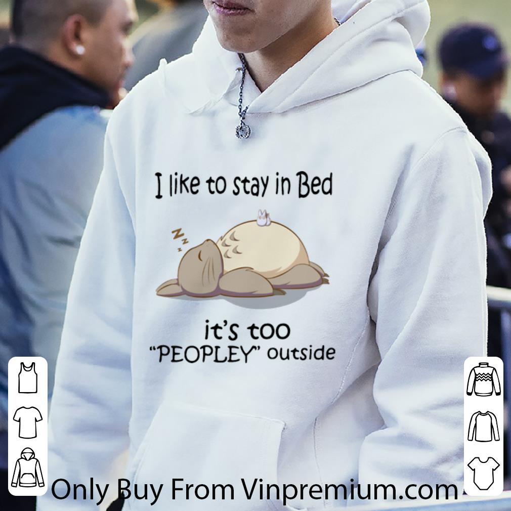 0968f4e0 hot totoro i like to stay in bed it s too peopley outside shirt 4 - Hot Totoro I Like To Stay In Bed It’s Too Peopley Outside shirt