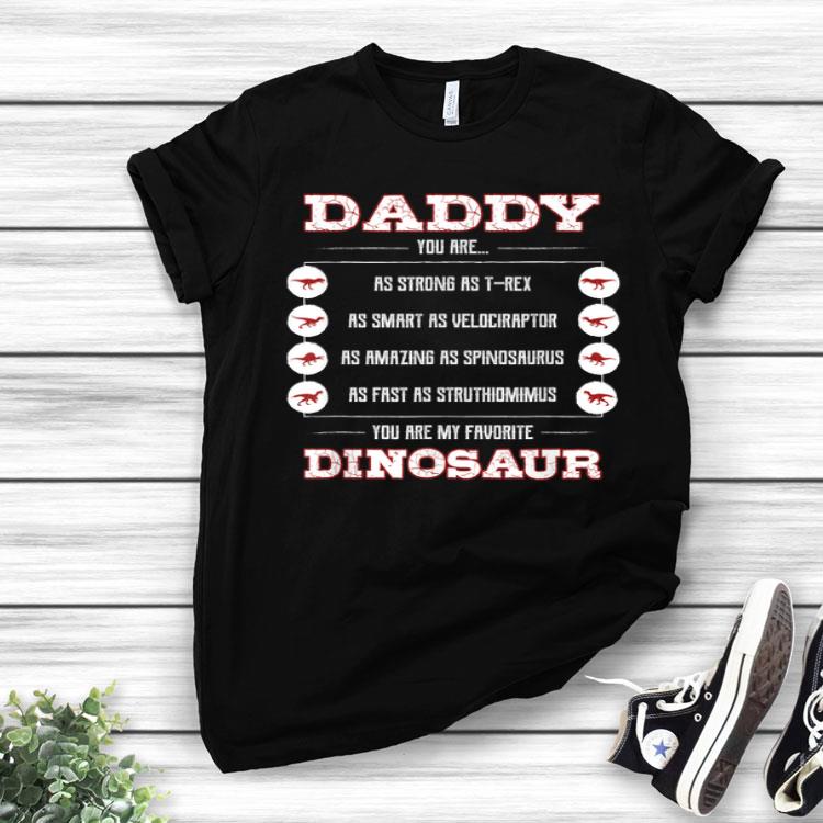 Daddy You Are as Strong as T-Rex Dinosaurs Father Day Shirt