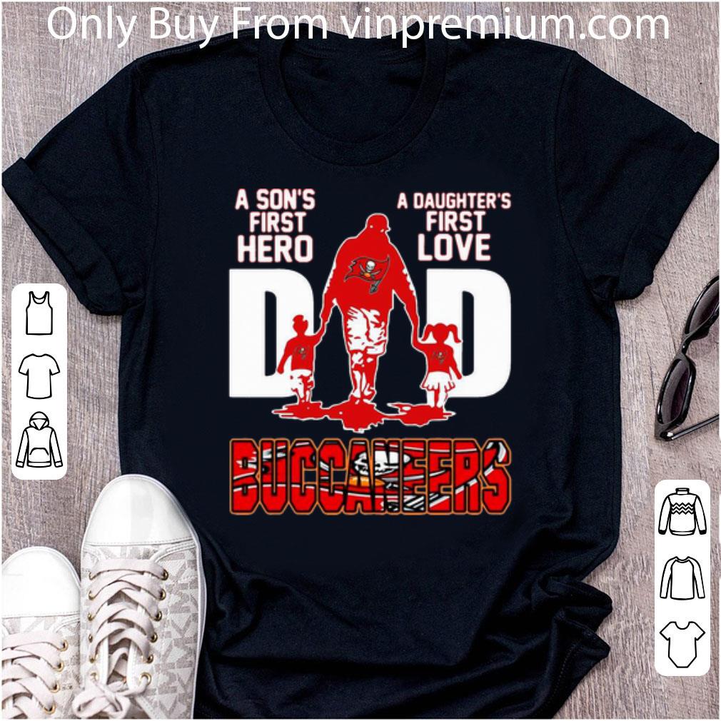 Top Dad A Son's First Hero A Daughter's First Love Tampa Bay Buccaneers shirt