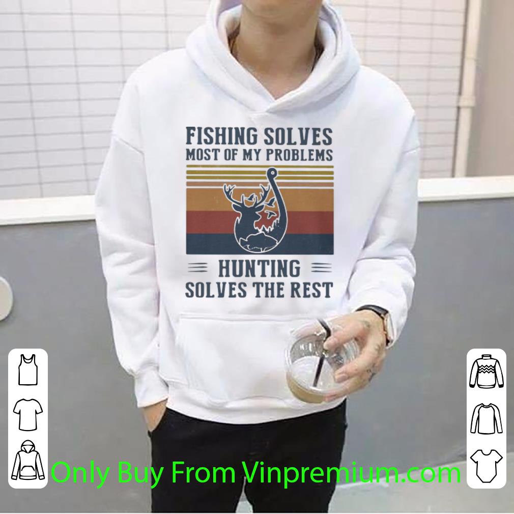 3a76e7a3 pretty vintage fishing solves most of my problems hunting solves the rest shirt 4 - Pretty Vintage Fishing Solves Most Of My Problems Hunting Solves The Rest shirt