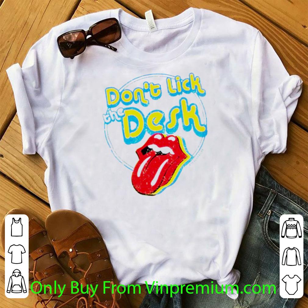 Hot Stones Rolling Don’t Lick The Desk Lips shirt