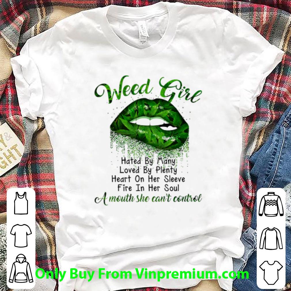 Great Weed Lips Girl Hated By Many Loved By Plenty Heart On Her Sleeve shirt