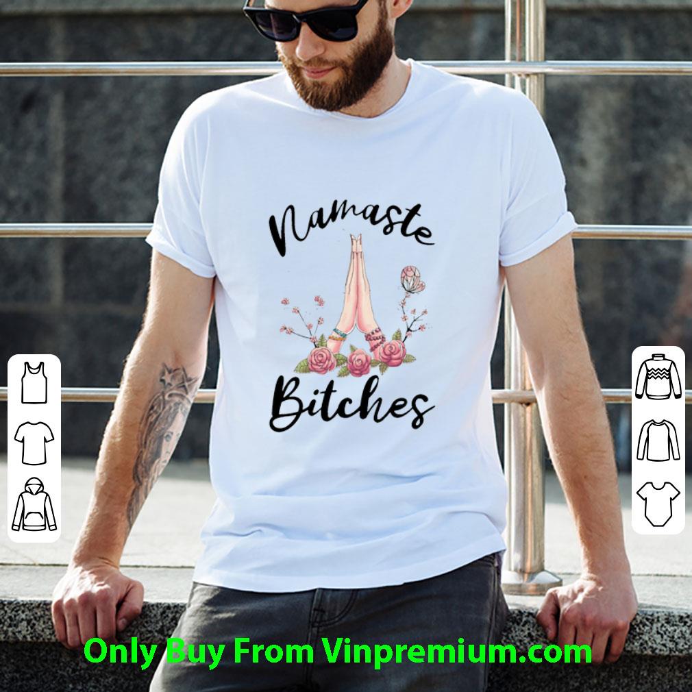 Great Floral Yoga Namaste Bitches Yoga shirt