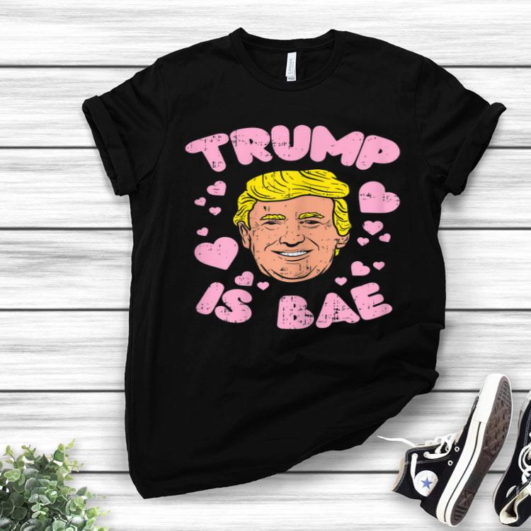 Womens Trump Is Bae Funny Pro Donald 2020 Republican GOP Women Shirt