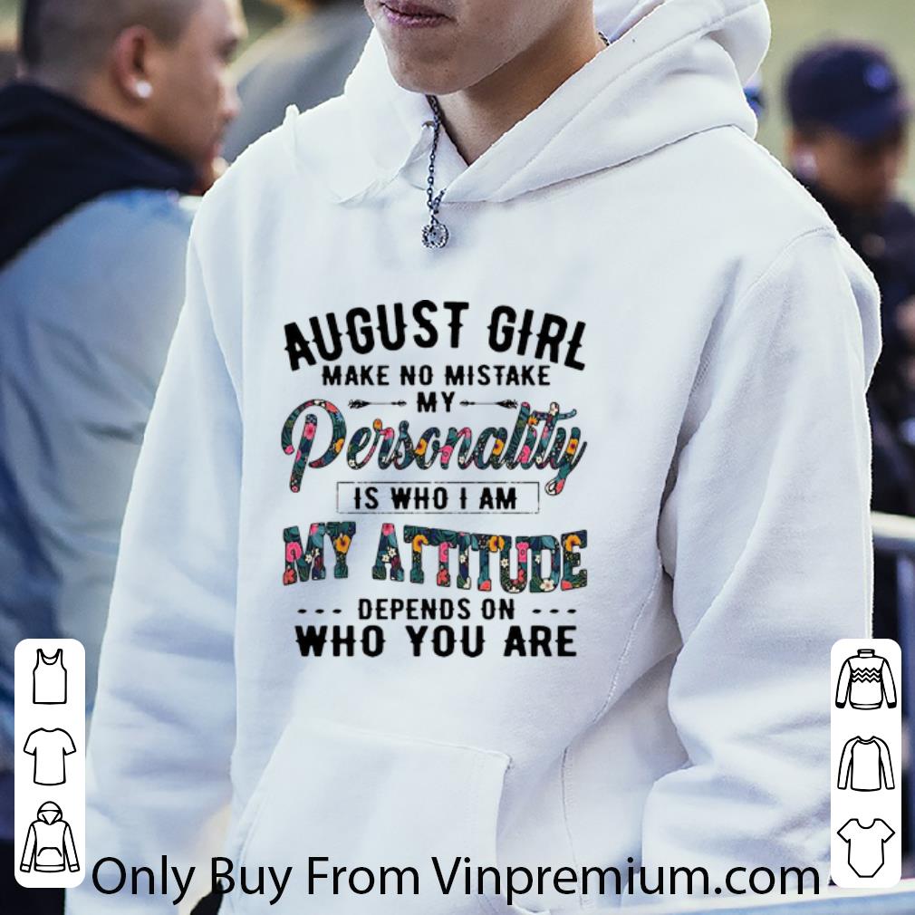 501ab7f9 original august girl make no mistake my personality is who i am shirt 4 - Original August Girl Make No Mistake My Personality Is Who I Am shirt