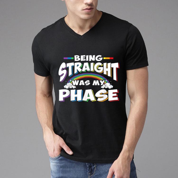 Being Straight Was My Phase Gay Pride Week LGBT Shirt