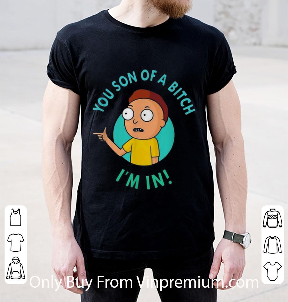 Official Morty You Son Of A Bitch I’m In shirt