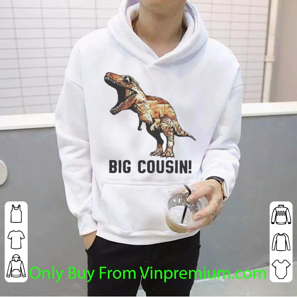 625c0adf pretty t rex dinosaur big cousin shirt 4 - Pretty T-Rex Dinosaur Big Cousin shirt