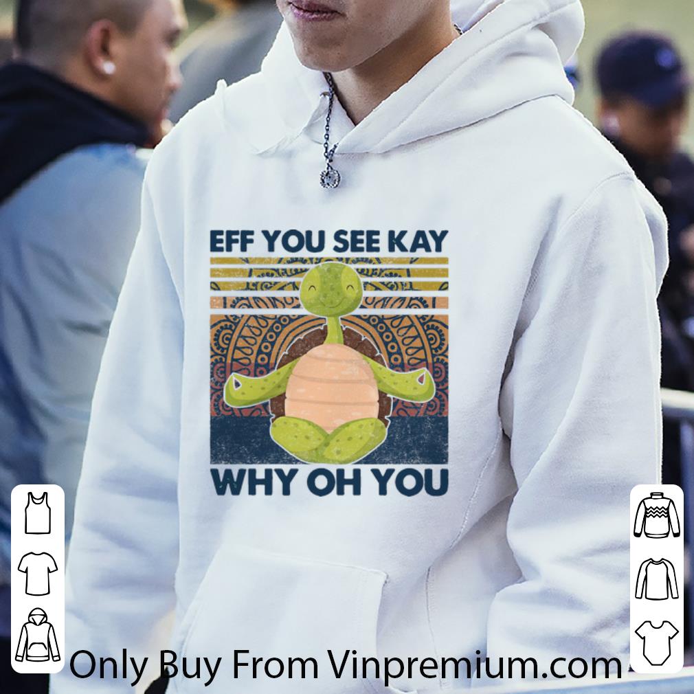 7553611a great vintage turtles yoga eff you see kay why oh you shirt 4 - Great Vintage Turtles Yoga Eff You See Kay Why Oh You shirt