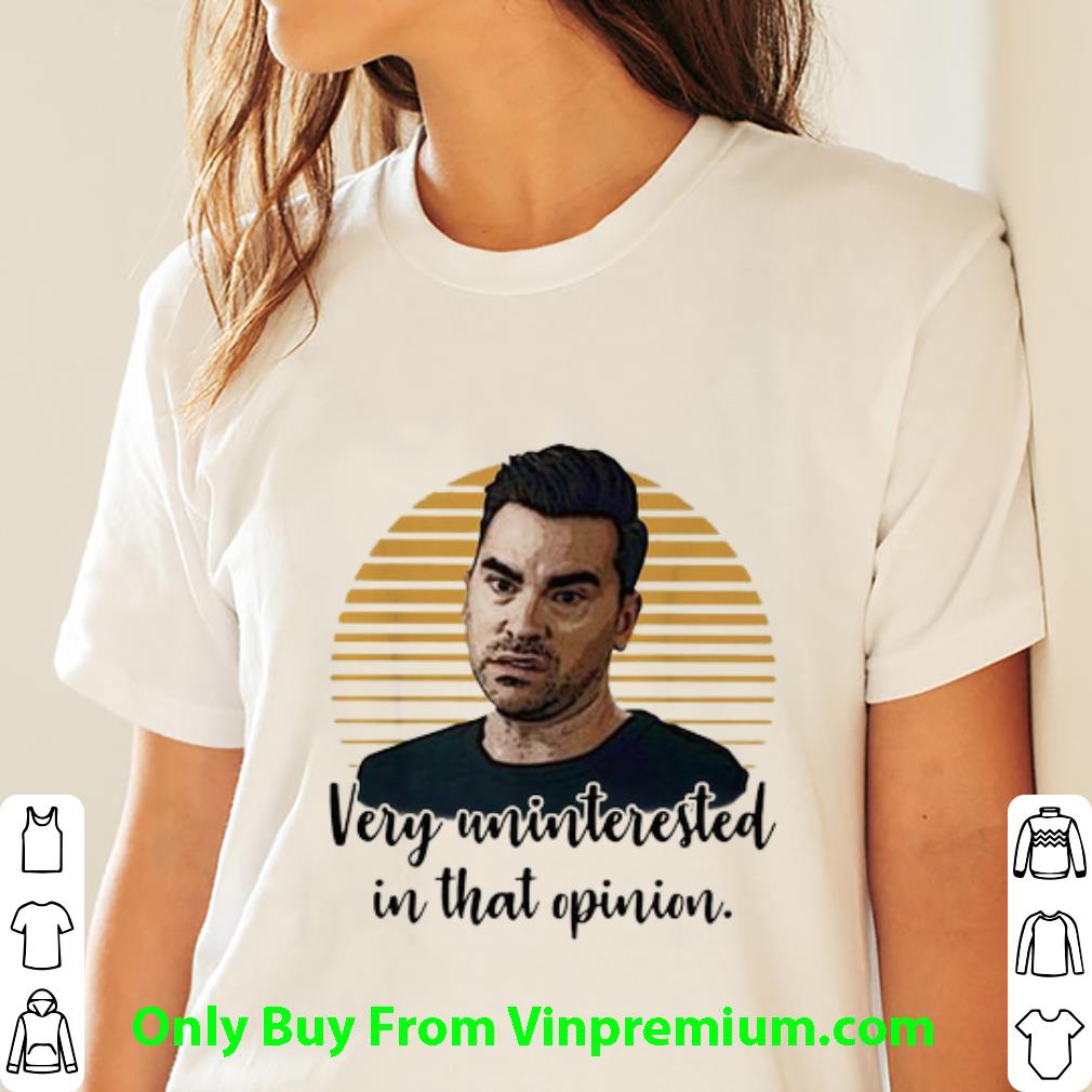 Awesome Schitt’s Creek Very Uninterested In That Opinion shirt Awesome Schitt’s Creek Very Uninterested In That Opinion shirt