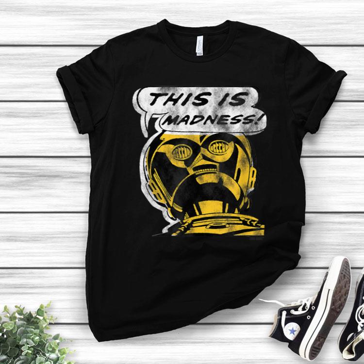 Star Wars C-3PO This is Madness Text Bubble Shirt