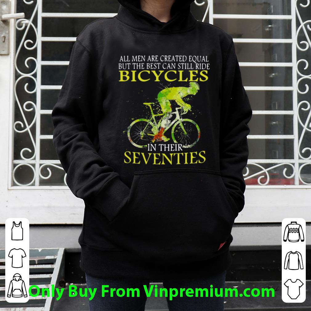 88f7882d awesome the best can still ride bicycles in their seventies shirt 4 - Awesome The Best Can Still Ride Bicycles In Their Seventies shirt