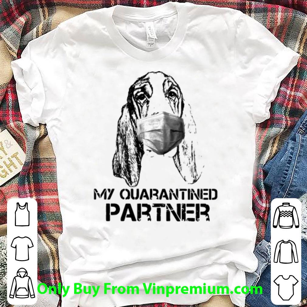 Top Basset Hound My Quarantined Partner Coronavirus shirt