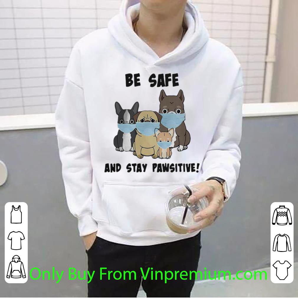 92ad8ef6 pretty dog mask be safe and stay pawsitive shirt 4 - Pretty Dog Mask Be Safe And Stay Pawsitive shirt