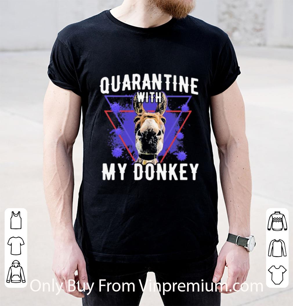 Official Quarantine With My Donkey Covid-19 shirt