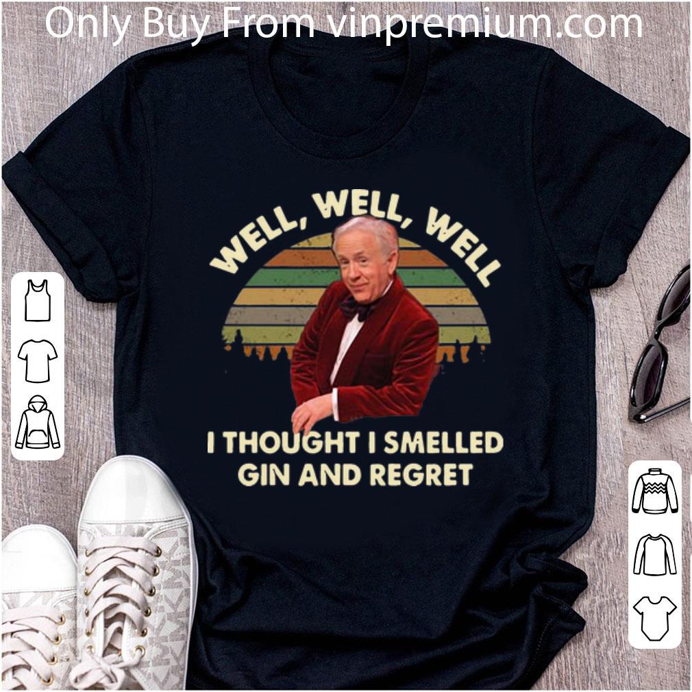 Nice Vintage Leslie Jordan Well Well I Thought I Smelled Gin And Regret shirt