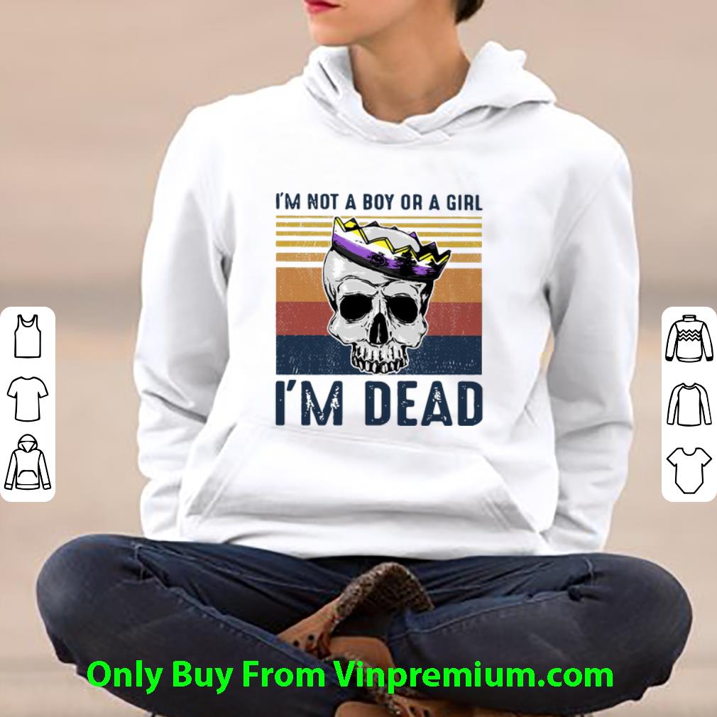 d03e2d99 premium vintage skull i m not a boy or a girl i m dead shirt 4 - Premium Vintage Skull I’m Not A Boy Or A Girl I’m Dead shirt