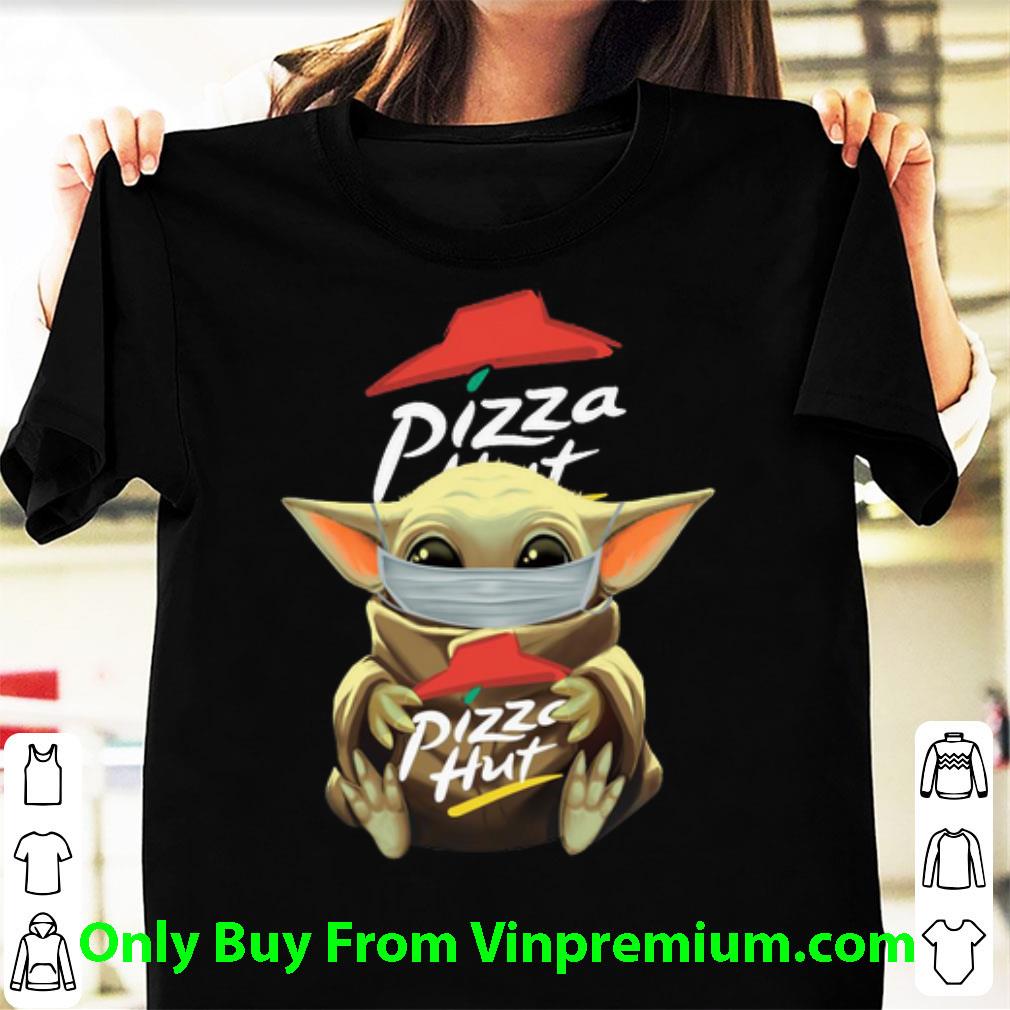 Great Star Wars Baby Yoda Mask Hug Pizza Hut Covid-19 shirt