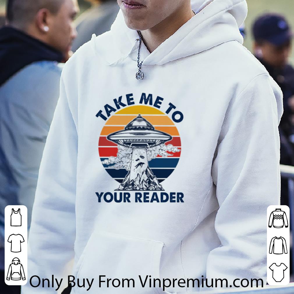 e5d29105 official vintage ufo area 51 take me to your reader shirt 4 - Official Vintage UFO Area 51 Take Me To Your Reader shirt