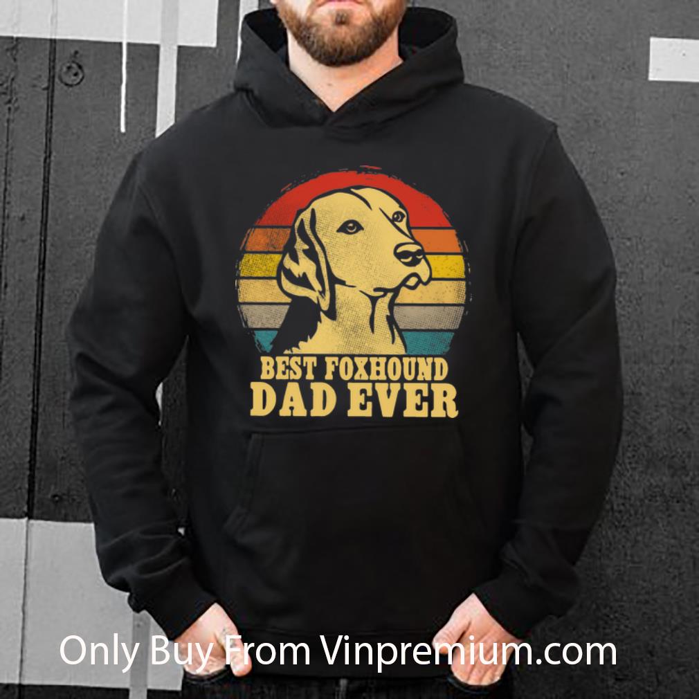 f21cee4b hot vintage best foxhound dad ever father s day shirt 4 - Hot Vintage Best Foxhound Dad Ever Father's Day shirt