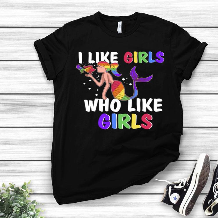 I Like Girls Who Like Girls LGBT Pride Lesbian Rainbow Flag Shirt