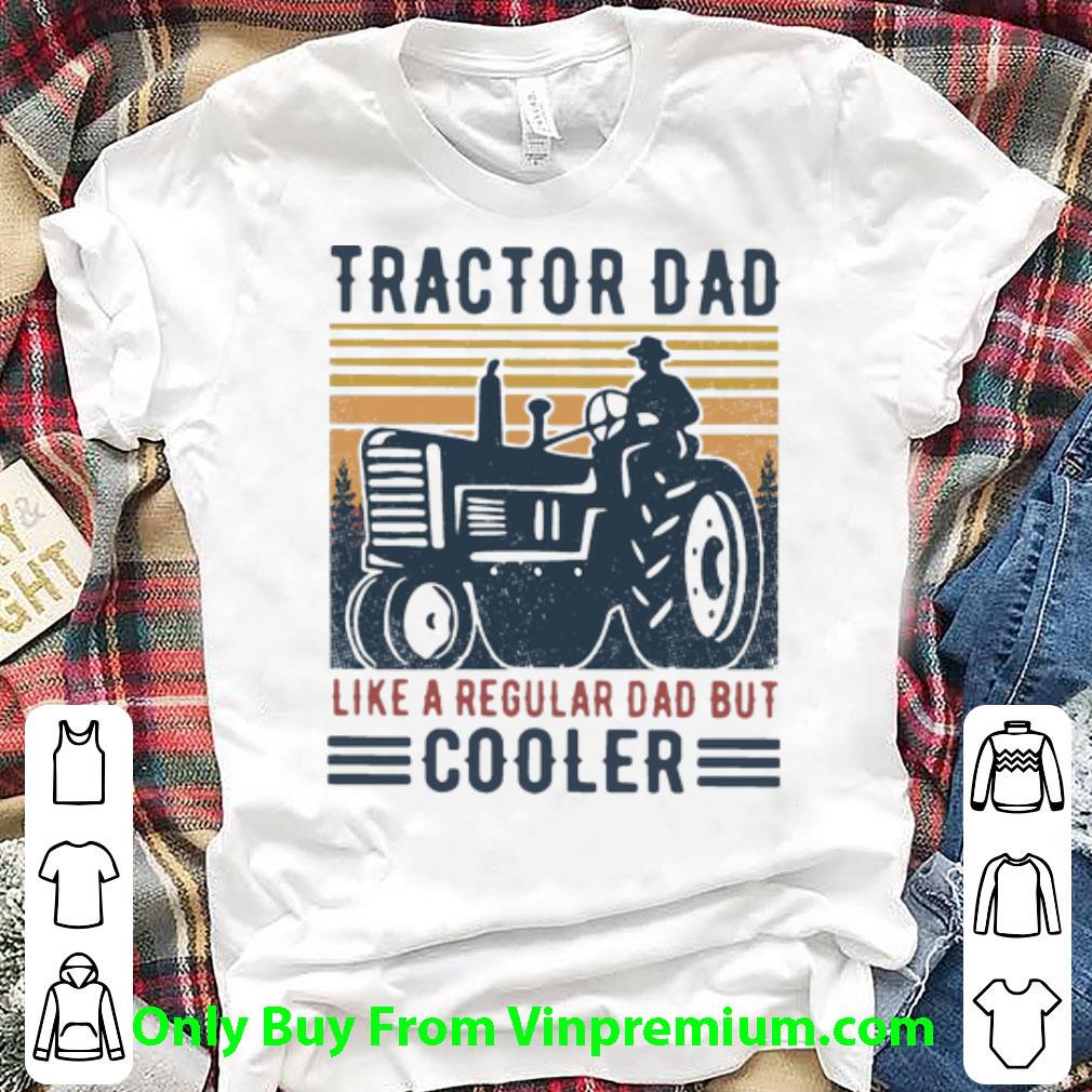 Awesome Vintage Tractor Dad Like A Regular Dad But Cooler Father's Day shirt