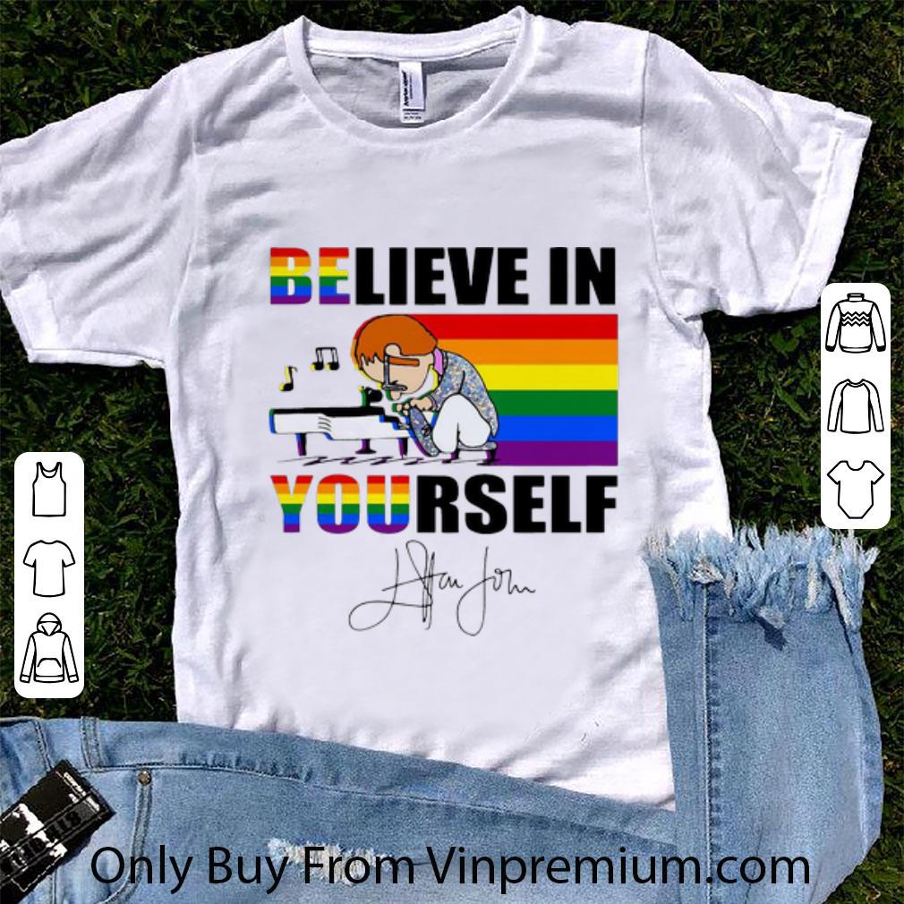 Hot Elton John Believe In Yourself LGBT Signature shirt